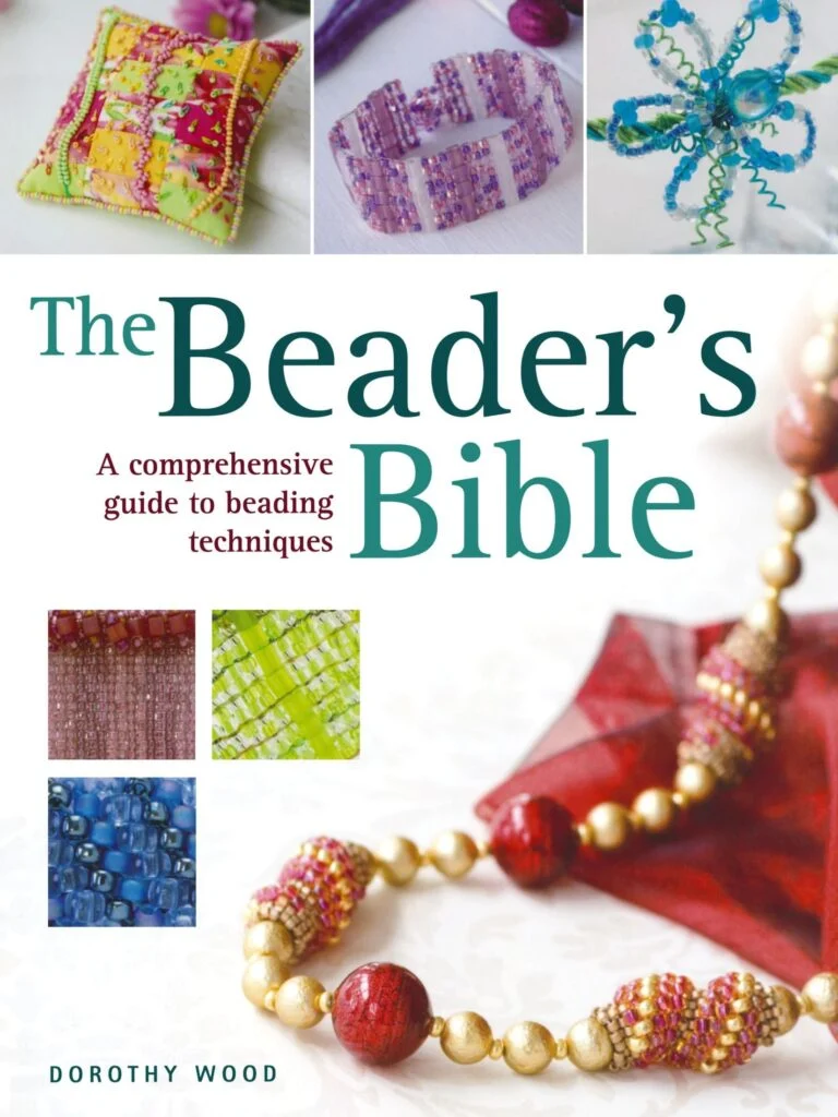 The Beader’s Bible,a Comprehensive Guide to Beading Technique– June 16, 2008