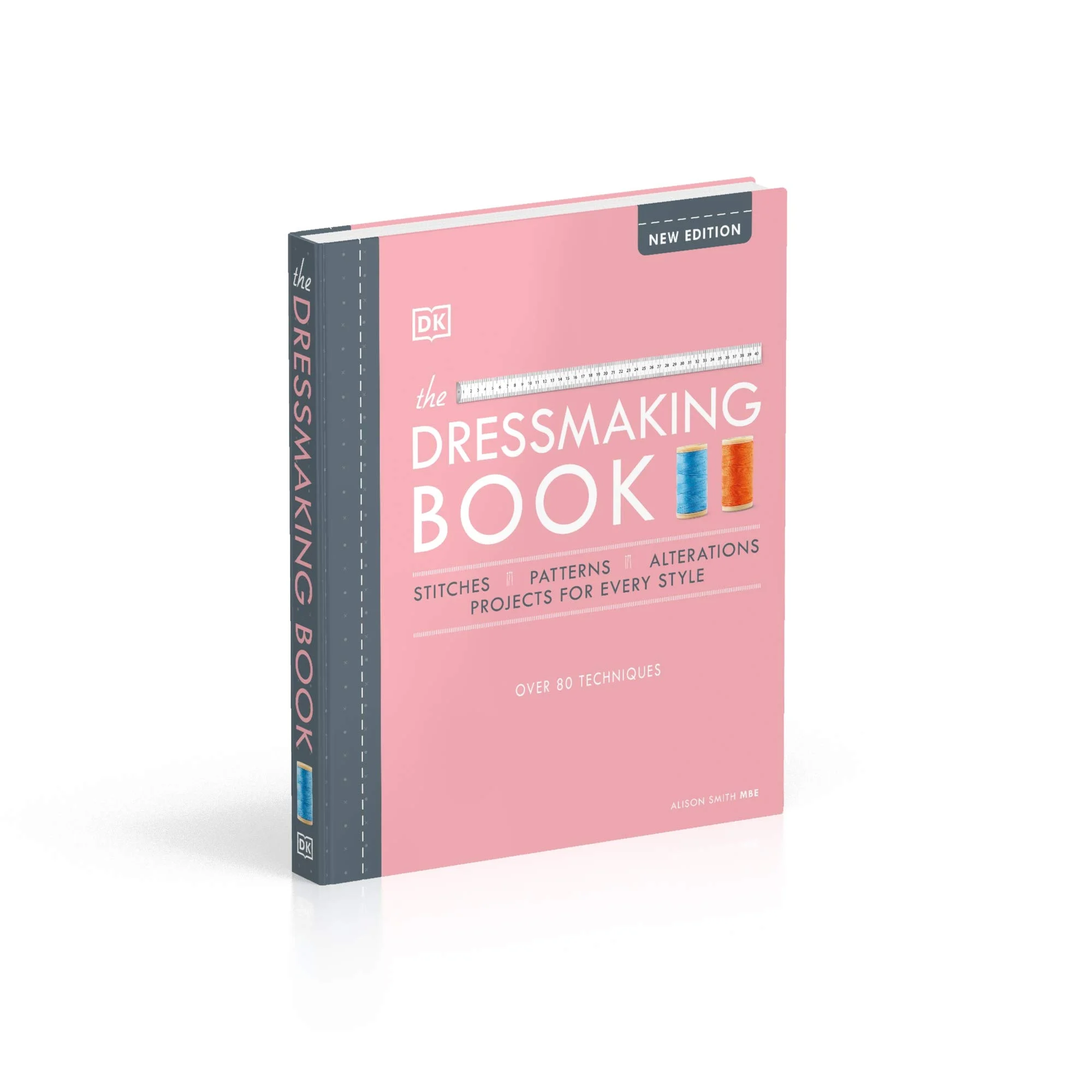 The Dressmaking Book: Over 80 Techniques, complete guide to dressmaking{New Edition}