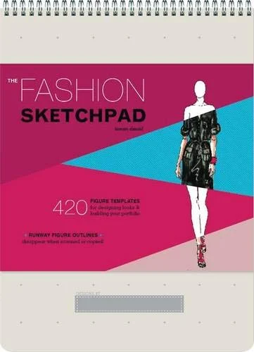 The Fashion Sketchpad: 420 Figure Templates for Designing Looks and Building Your Portfolio by Tamar Daniel