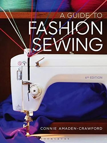 A Guide to Fashion Sewing: 6th Edition