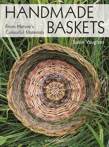 Handmade Baskets: From Nature’s Colourful Materials Paperback – March 1, 2006 by Susie Vaughan (Author)