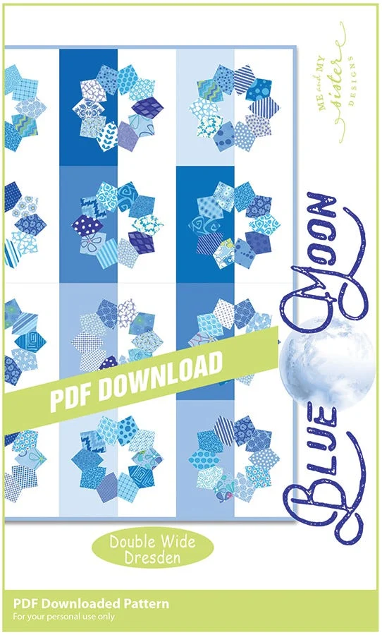 Blue Moon Downloadable PDF Quilt PatternMe and My Sister Designs