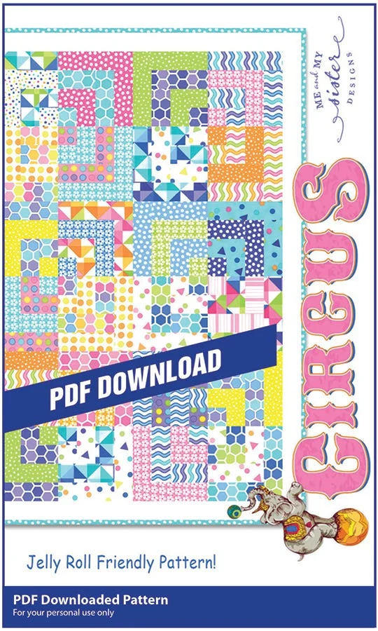 Circus Downloadable PDF Quilt PatternMe and My Sister Designs