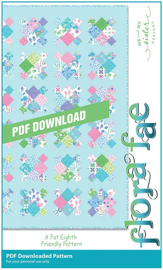 Flora Fae Downloadable PDF Quilt PatternMe & My Sister Designs