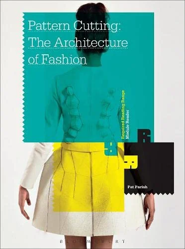 Pattern Cutting: The Architecture of Fashion-1st edition