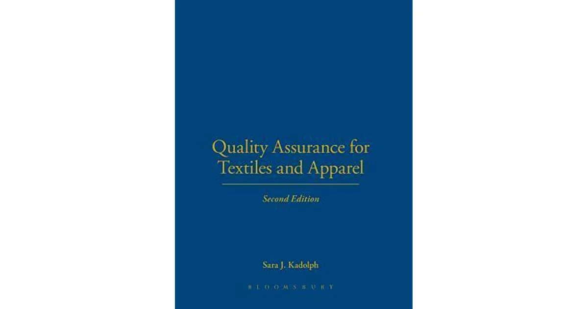 Quality Assurance For Textiles And Apparel by Sara J. Kadolph