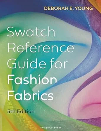 Swatch Reference Guide for Fashion Fabrics 5th Edition